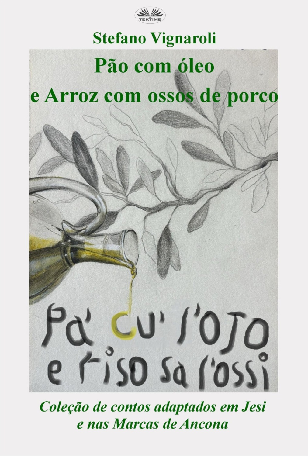 Обложка книги «Pão Com Óleo E Arroz Com Ossos De Porco»