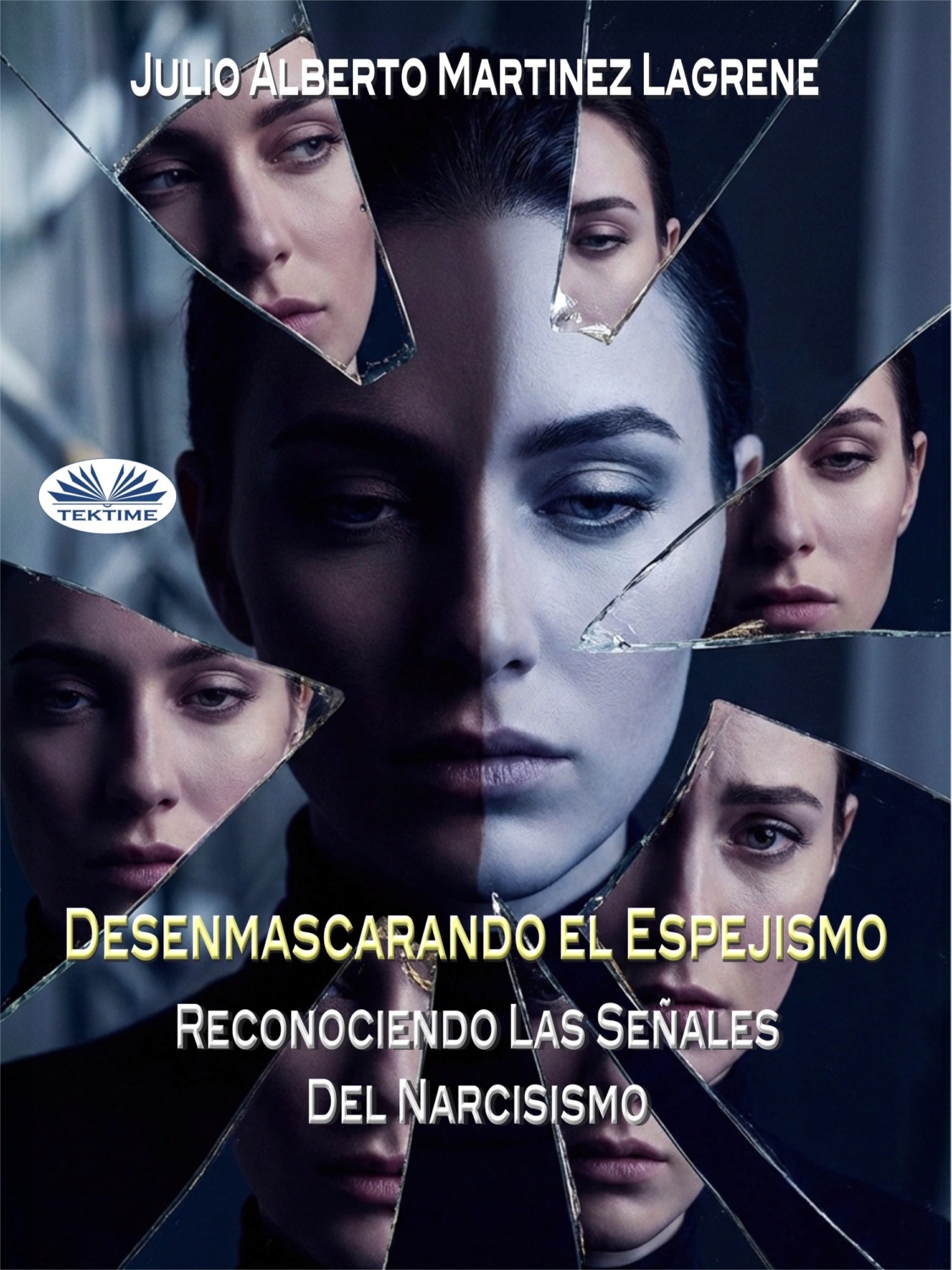 Обложка книги «Desenmascarando El Espejismo: Reconociendo Las Señales Del Narcisismo.»