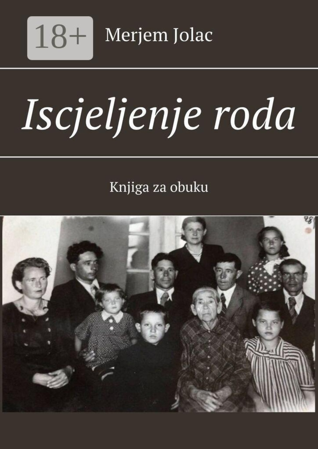 Обложка книги «Iscjeljenje roda. Knjiga za obuku»