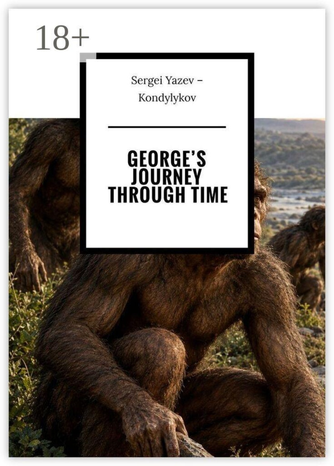 Обложка книги «George’s journey through time. Meeting the First Humans»