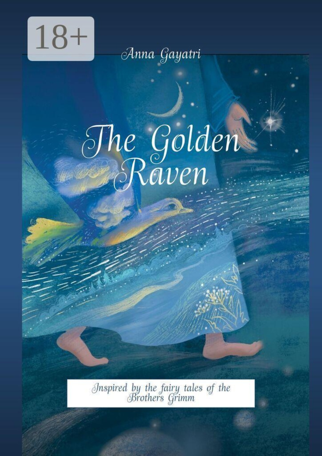 Обложка книги «The Golden Raven. Inspired by the fairy tales of the Brothers Grimm.»
