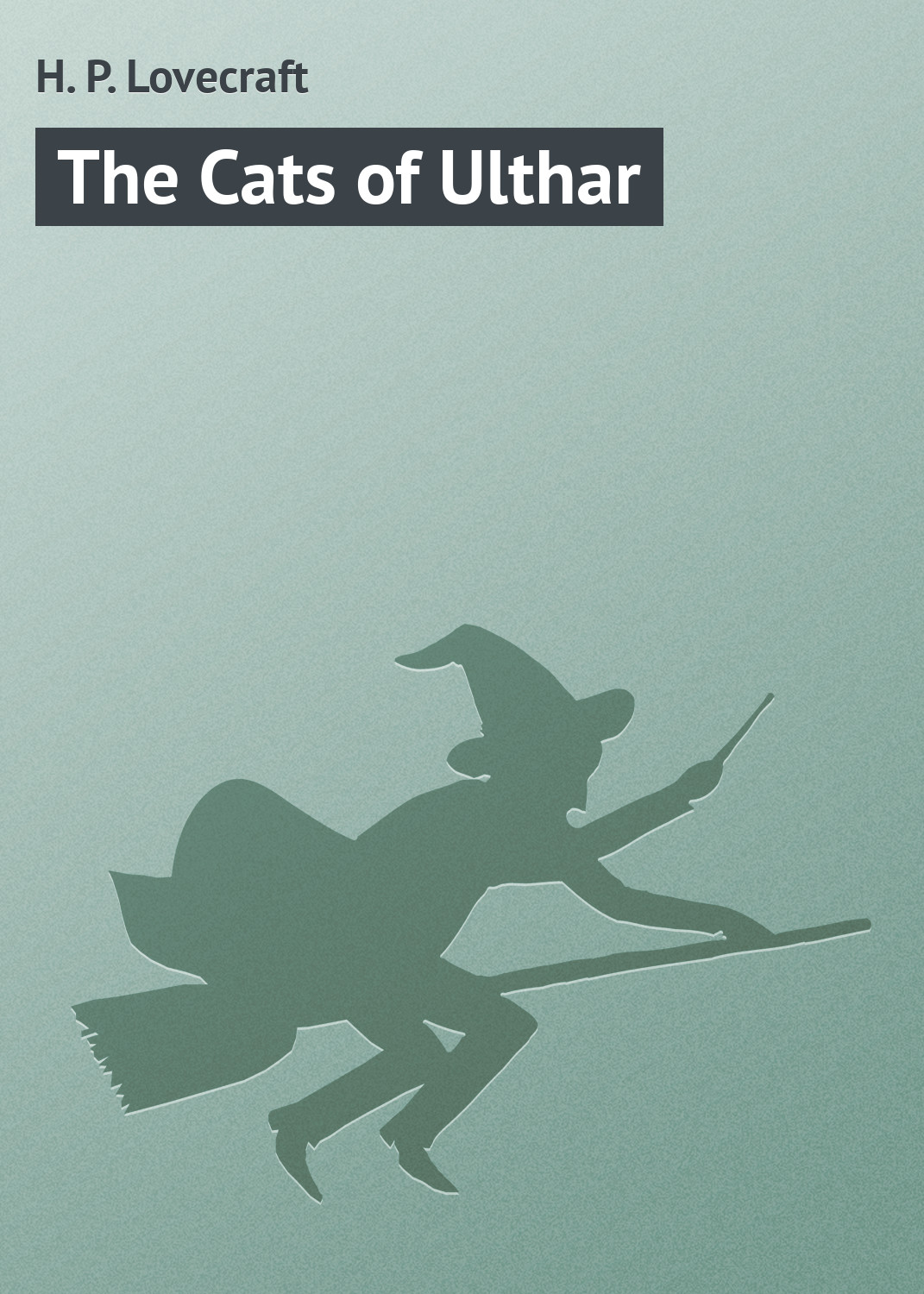 Обложка книги «The Cats of Ulthar»