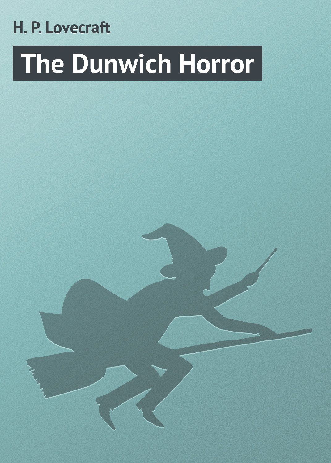 Обложка книги «The Dunwich Horror»