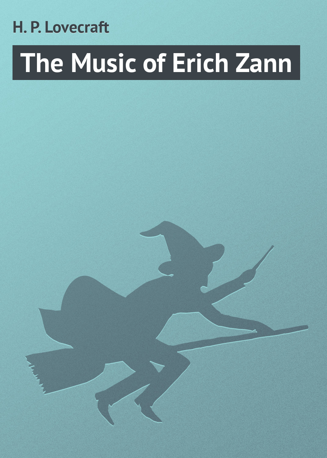 Обложка книги «The Music of Erich Zann»
