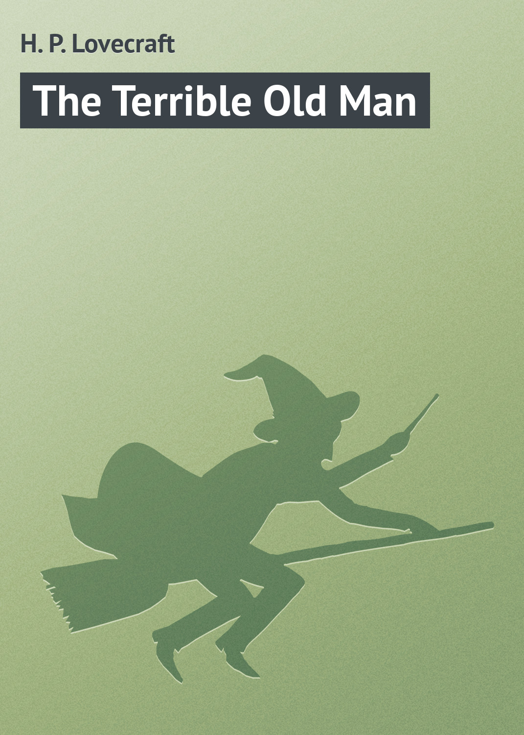 Обложка книги «The Terrible Old Man»