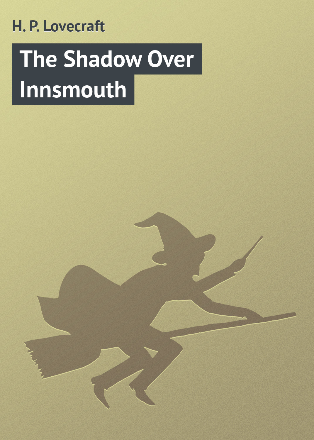 Обложка книги «The Shadow Over Innsmouth»