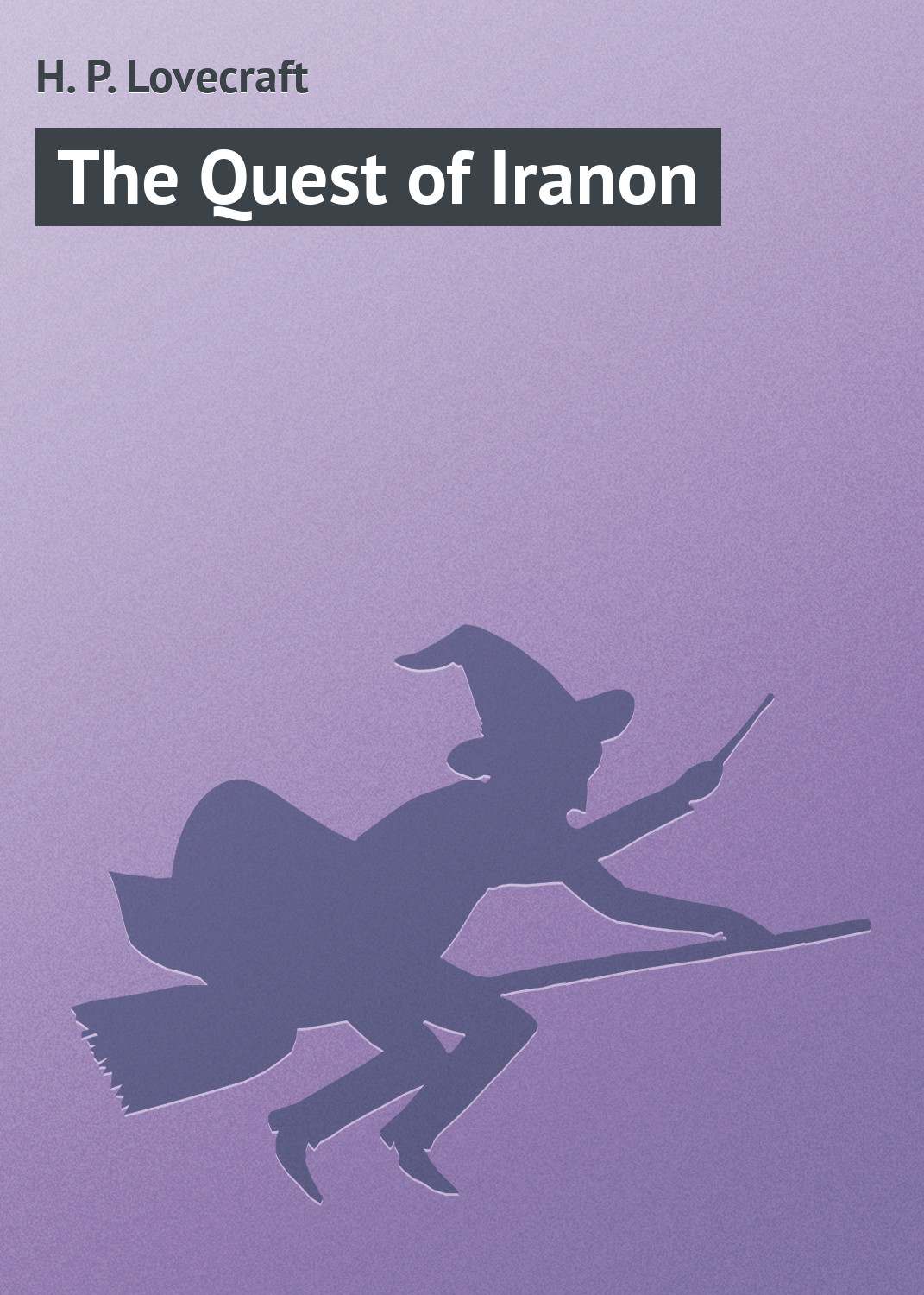 Обложка книги «The Quest of Iranon»