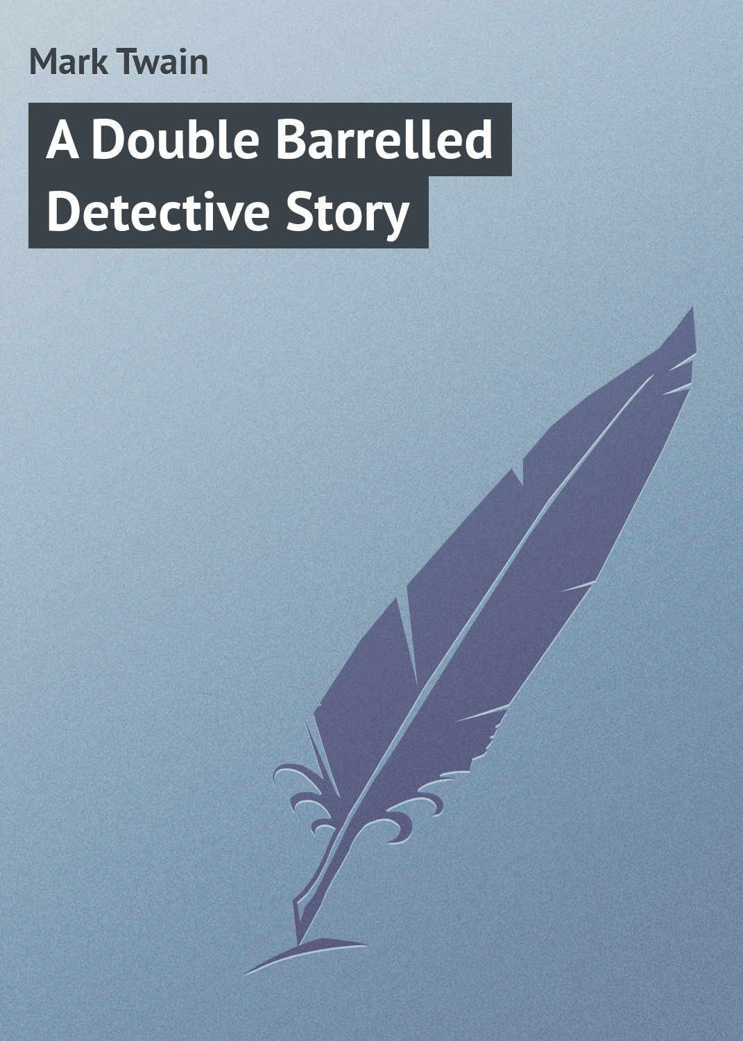Обложка книги «A Double Barrelled Detective Story»