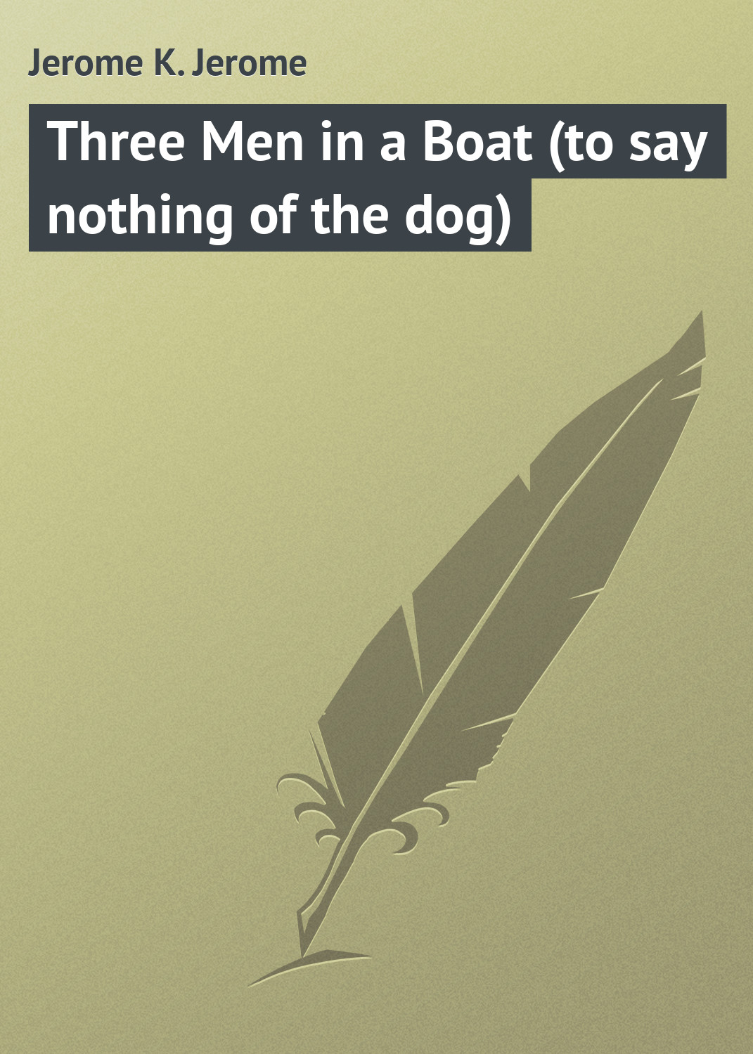 Обложка книги «Three Men in a Boat (to say nothing of the dog)»