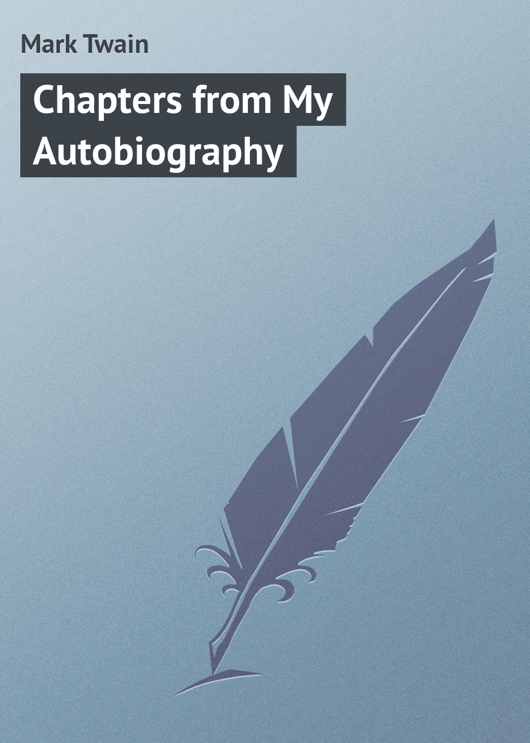 Обложка книги «Chapters from My Autobiography»