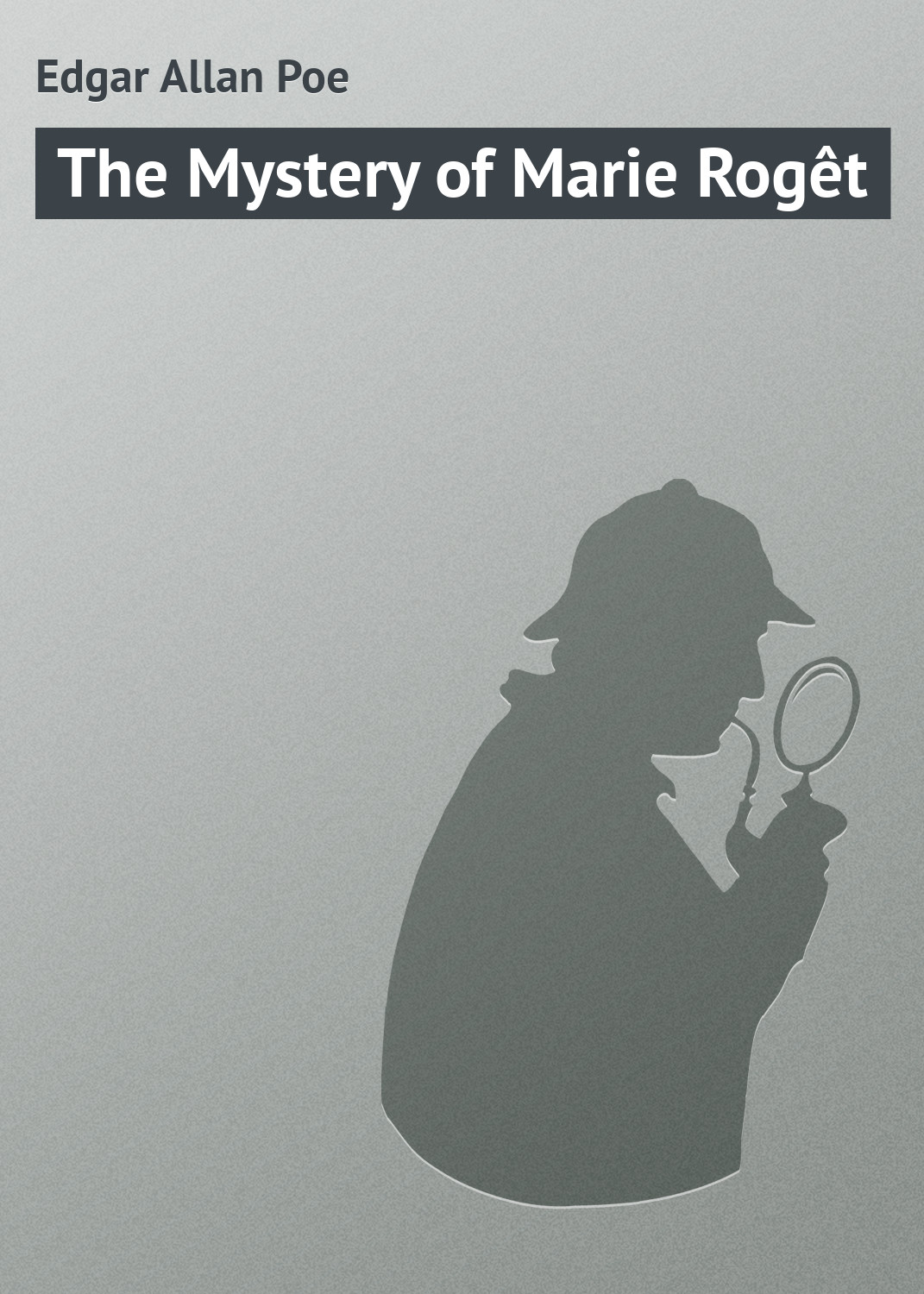 Обложка книги «The Mystery of Marie Rogêt»